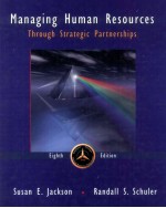 Managing Human Resources Through Strategic Partnerships Eighth Edition