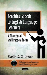 TEACHING SPEECH TO ENGLISH LANGUAGE LEARNERS:A THEORETICAL AND PRACTICAL FOCUS