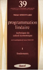 PROGRAMMATION LINéAIRE TECHNIQUE DU CALCUL éCONOMIQUE 1.FONDEMENTS