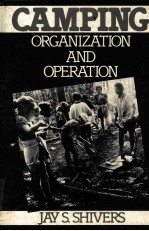 CAMPING:ORGANIZATION AND OPERATION