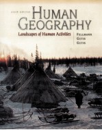 HUMAN GEOGRAPHY:LANDSCAPES OF HUMAN ACTIVITIES SIXTH EDITION