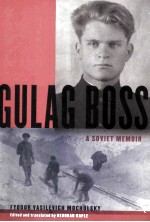 GULAG BOSS A SOVIET MEMOIR