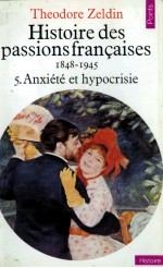 HISTOIRE DES PASSIONSFRAN?AISES 1848-1945