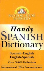 RANDOM HOUSE WEBSTER'S HANDY SPANISH DICTIONARY