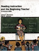 Reading Instruction and the Beginning Teacher:A Practical Guide