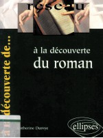 ? la découverte du roman