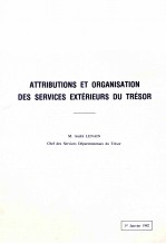 ATTRIBUTIONS ET ORGANISATION DES SERIVICES EXTéRIEURS DU TRéSOR