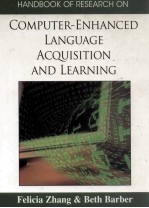 HANDBOOK OF RESEARCH ON COMPUTER-ENHANCED LANGUAGE ACQUISITION AND LEARNING