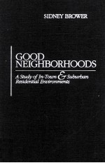 Good Neighborhoods A Study of In-Town & Suburban Residential Environments