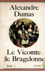 Le vicomte de bragelonne : Tome 1