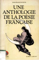 Une anthologie de la poésie fran?aise