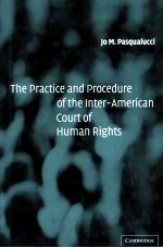 THE PRACTICE AND PROCEDURE OF THE INTER-AMERICAN COURT OF HUMAN RIGHTS