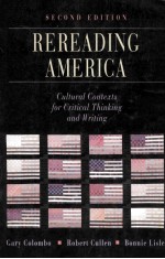 REREADING AMERICA:CULTURAL CONTEXTS FOR CRITICAL THINKING AND WRITING SECOND EDITION