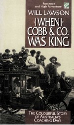 WHEN COBB & CO.WAS KING