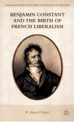 benjamin constant and the birth of french liberalism