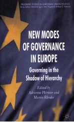 NEW MODES OF GOVERNANCE IN EUROPE GOVERNING IN THE SHADOW OF HIERARCHY