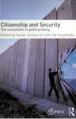 CITIZENSHIP AND SECURITY THE CONSTITUTION OF POLITICAL BEING