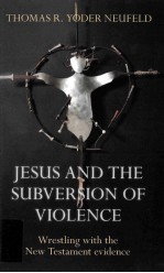 JESUS AND THE SUBVERSION OF VIOLENCE