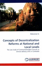 CONCEPTS OF DECENTRALIZATION REFORMS AT NATIONAL AND LOCAL LEVELS THE CASE STUDY OF COMMUNE/SANGKAT