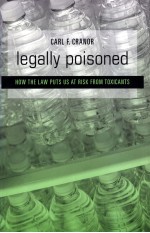 LEGALLY POISONED HOW THE LAW PUTS US AT RISK FROM TOXICANTS