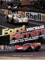 FORD VERSUS FERRARI THE BATTLE FOR LE MANS AND SPORTS CAR SUPREMACY