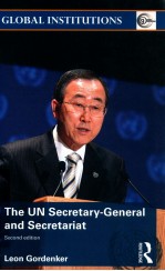 THE UN SECRETARY-GENERAL AND SECRETARIAT SECOND EDITION