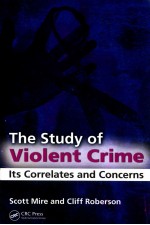 THE STUDY OF VIOLENT CRIME ITS CORRELATES AND CONCERNS