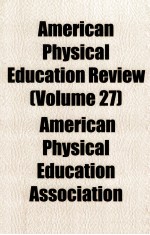 AMERICAN PHYSICAL EDUCATION REVIEW VOLUME 27