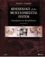 KINESIOLOGY OF THE MUSCULOSKELETAL SYSTME FOUNDATIONS FOR REHABILITATION SECOND EDITION