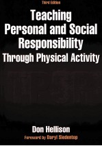 TEACHING PERSONAL AND SOCIAL RESPONSIBILITY THROUGH PHYSICAL ACTIVITY