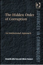 THE HIDDEN ORDER OF CORRUPTION AN INSTITUTIONAL APPROACH