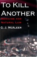 TO KILL ANOTHER HOMICIDE AND NATURAL LAW