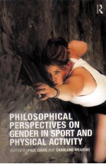 PHILOSOPHICAL PERSPECTIVES ON GENDER ION SPORT AND PHYSICAL ACTIVITY