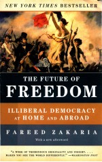 THE FUTURE OF FREEDOM ILLIBERAL DEMOCRACY AT HOME AND ABROAD