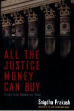 ALL THE JUSTICE MONEY CAN BUY CORPORATE GREED ON TRIAL