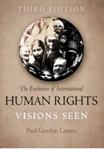 THE EVOLUTION OF INTERNATIONAL HUMAN RIGHTS VISIONS SEEN THIRD EDITION