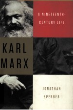 KARL MARX A NINETEENTH-CENTURY LIFE