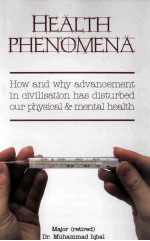 HEALTH PHENOMENA HOW AND WHY ADVANCEMENT IN CIVILIZATION HAS DISTUBED OUT PHYSICAL AND MENTAL HEALTH