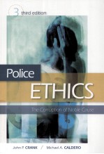 POLICE ETHICS THE CORRUPTION OF NOBLE CAUSE THIRD EDITION