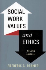 SOCIAL WORK VALUES AND ETHICS FOURTH EDITION