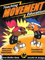 TEACHING MOVEMENT EDUCATION FOUNDATIONS FOR ACTIVE LIFESTYLES