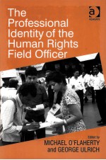 THE PROFESSIONAL IDENTITY OF THE HUMAN RIGHTS FIELD OFFICER