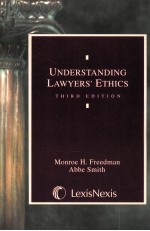 UNDERSTANDING LAWYERS' ETHICS THIRD EDITION