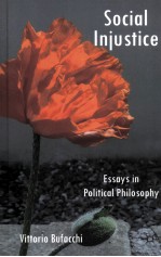 SOCIAL INJUSTICE ESSAYS IN POLITICAL PHILOSOPHY