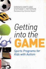 GETTING INTO THE GAME SPORTS PROGRAMS FOR KIDS WITH AUTISM