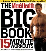 THE MEN'SHEALTH BIG BOOK OF 15 MINUTE WORKOUTS