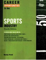 CAREER OPPORTUNITIES IN THE SPORTS INDUSTRY FOURTH EDITION