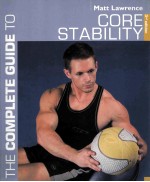 THE COMPLETE GUIDE TO CORE STABILITY 3RD EDITION