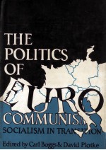 THE POLITICS OF EUROCOMMUNISM SOCIALISM IN TRANSITION