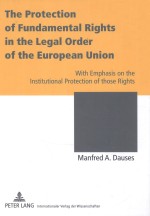 THE PROTECTION OF FUNDAMENTAL RIGHTS IN THE LEGAL ORDER OF THE EUROPEAN UNION